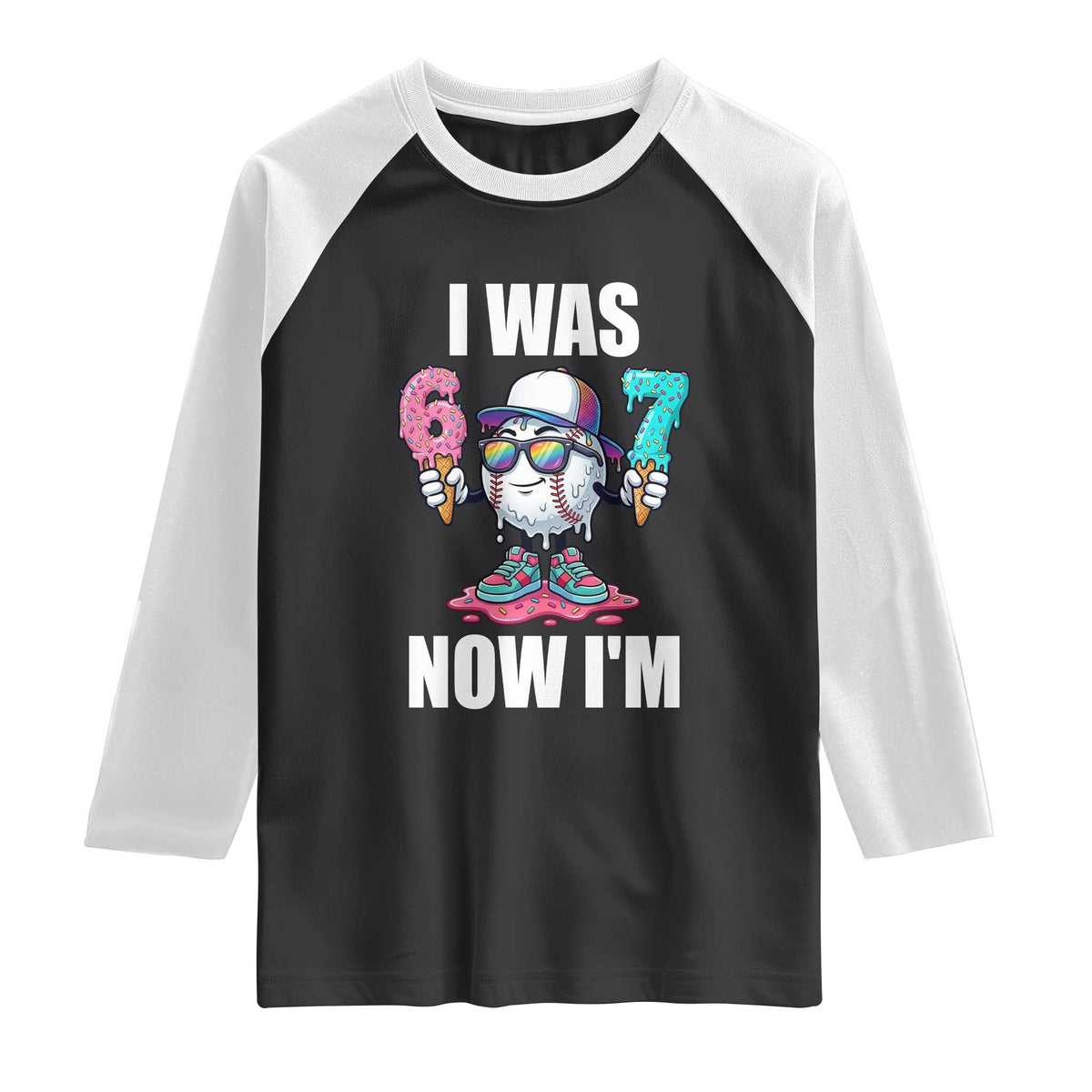 I Was 6 Now I'm 7 Raglan Shirt Baseball Ice Cream Drip Number 67 Player