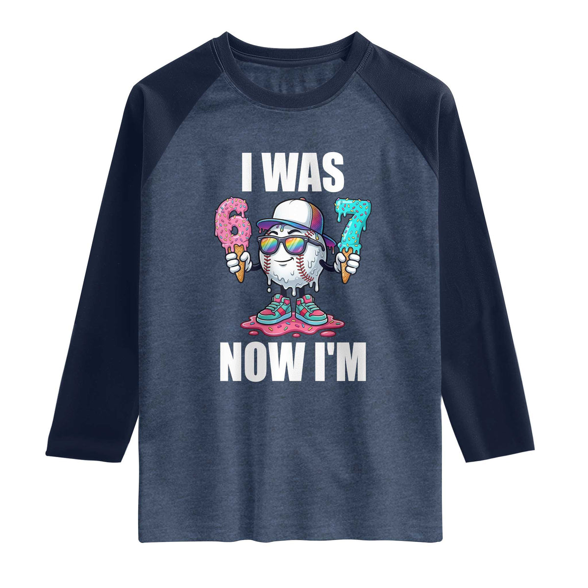 I Was 6 Now I'm 7 Raglan Shirt Baseball Ice Cream Drip Number 67 Player