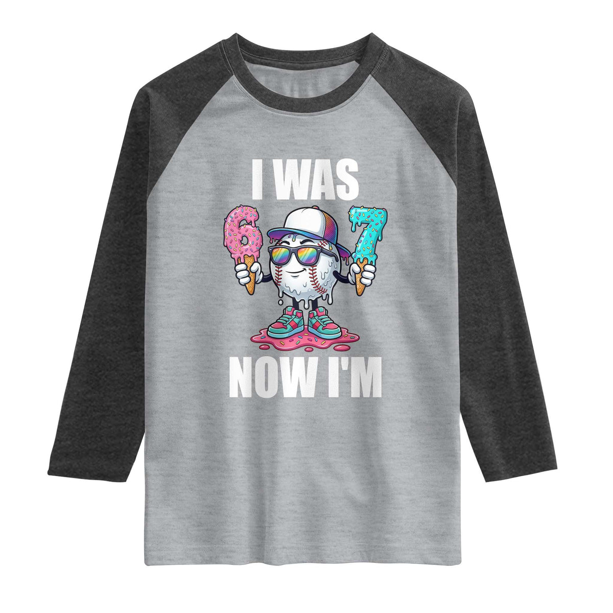 I Was 6 Now I'm 7 Raglan Shirt Baseball Ice Cream Drip Number 67 Player