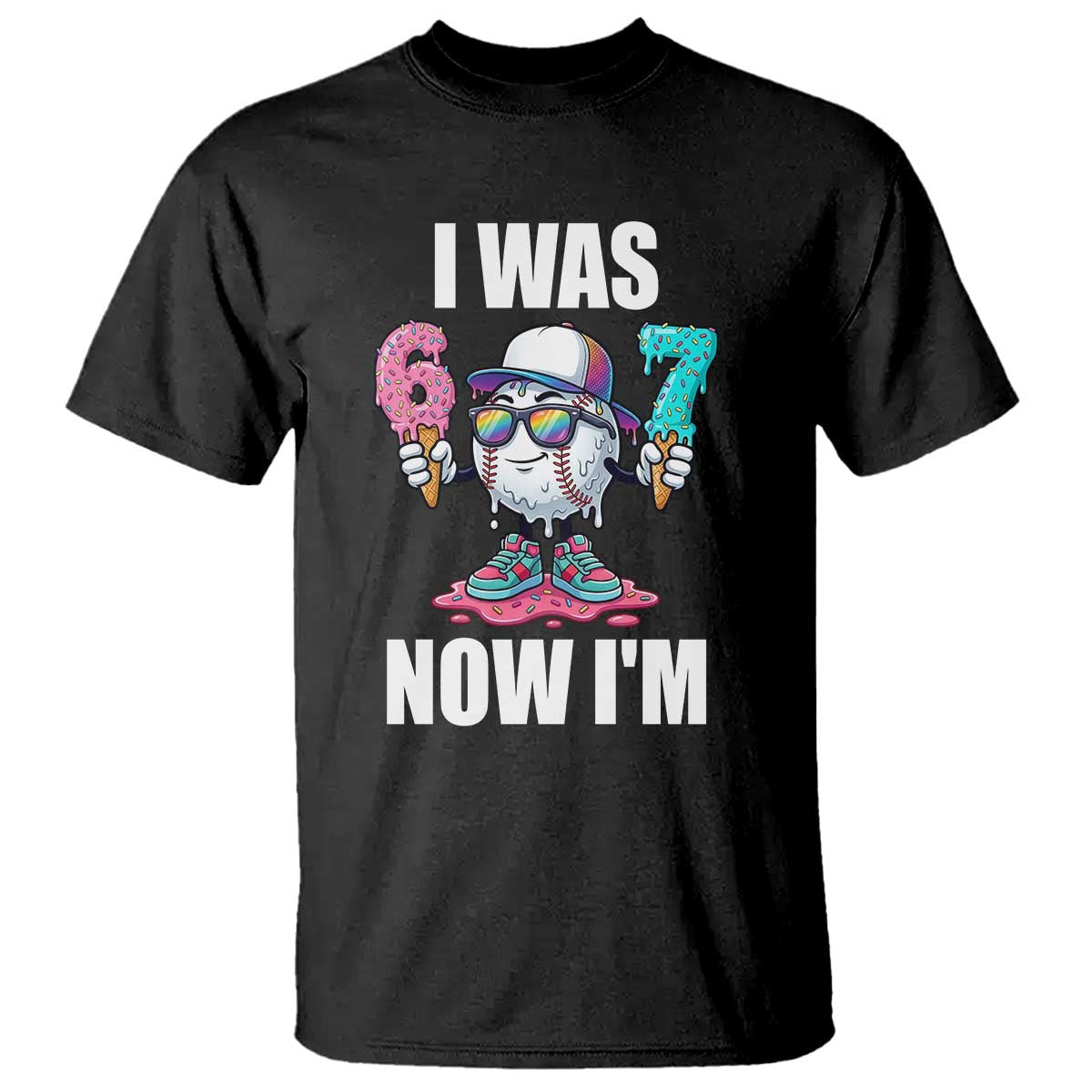 I Was 6 Now I'm 7 T Shirt Baseball Ice Cream Drip Number 67 Player