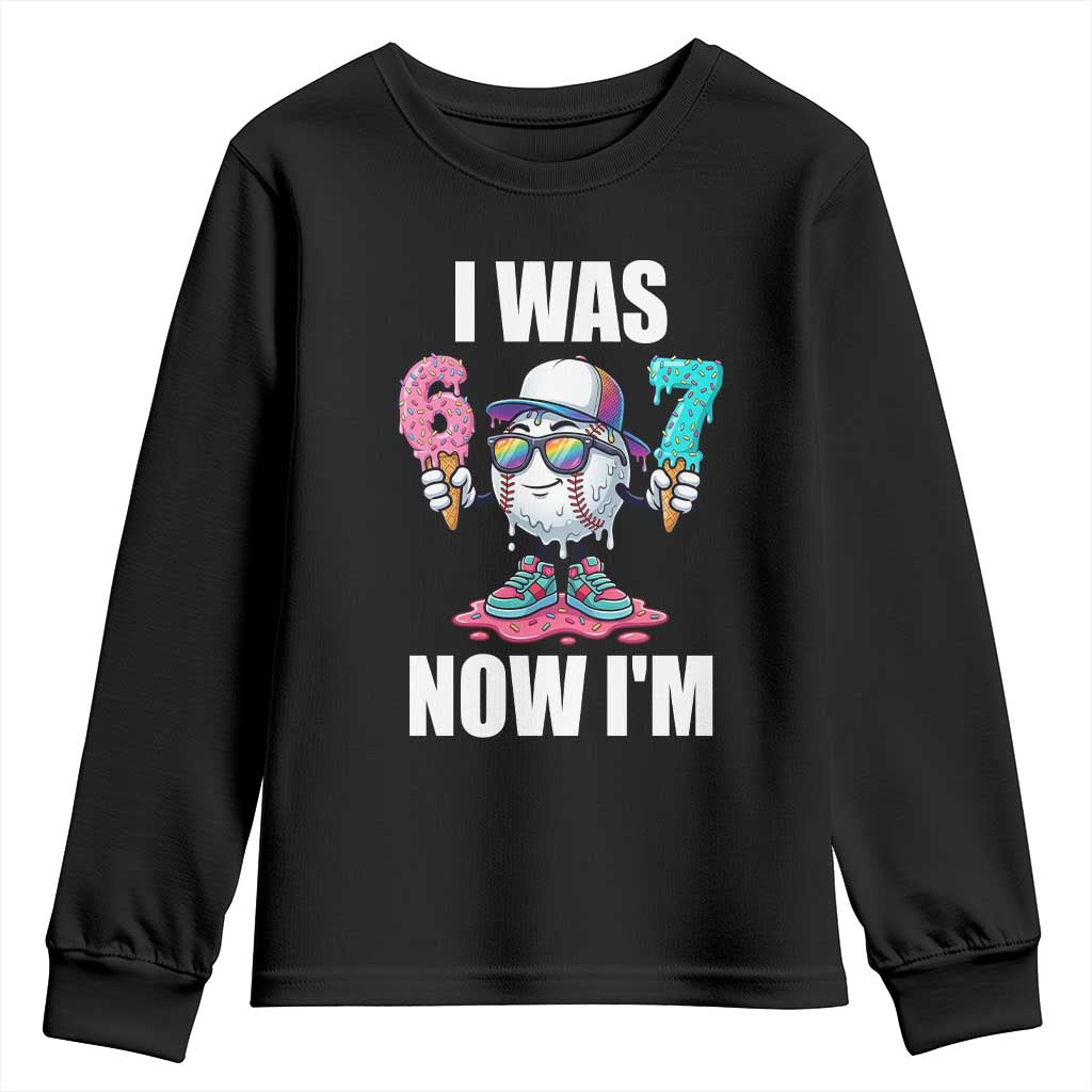 I Was 6 Now I'm 7 Youth Sweatshirt Baseball Ice Cream Drip Number 67 Player
