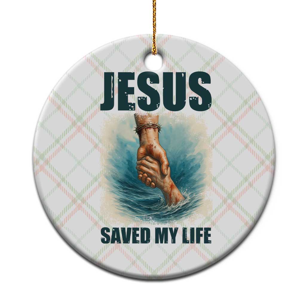 Jesus Saved My Life Ceramic Ornament Christian Bible Verse - Wonder Print Shop
