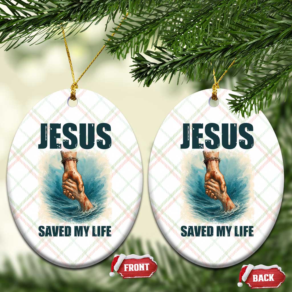 Jesus Saved My Life Ceramic Ornament Christian Bible Verse - Wonder Print Shop