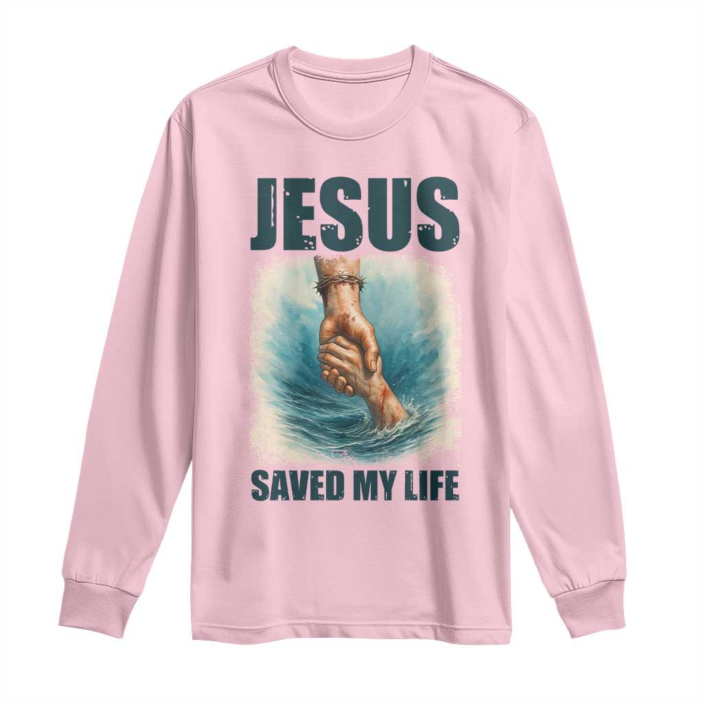 Jesus Saved My Life Long Sleeve Shirt Christian Bible Verse - Wonder Print Shop