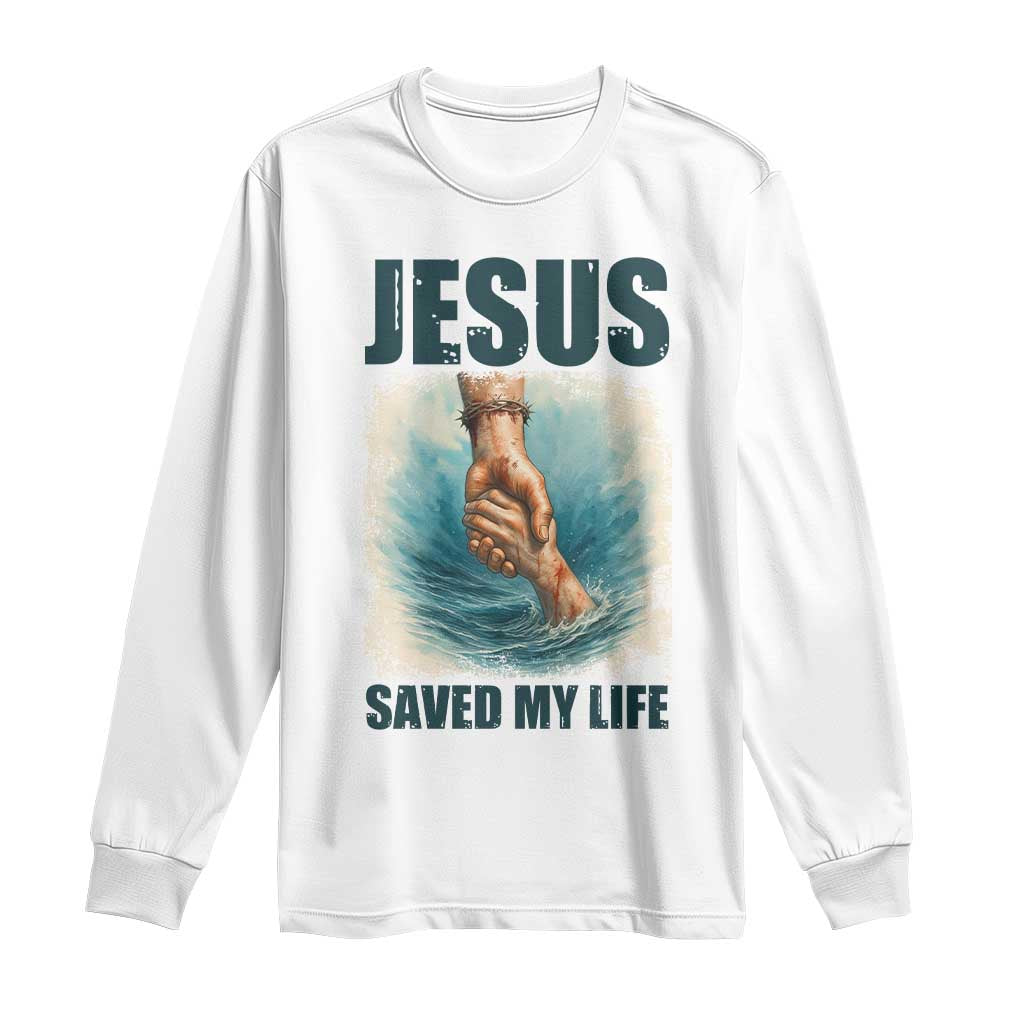Jesus Saved My Life Long Sleeve Shirt Christian Bible Verse - Wonder Print Shop