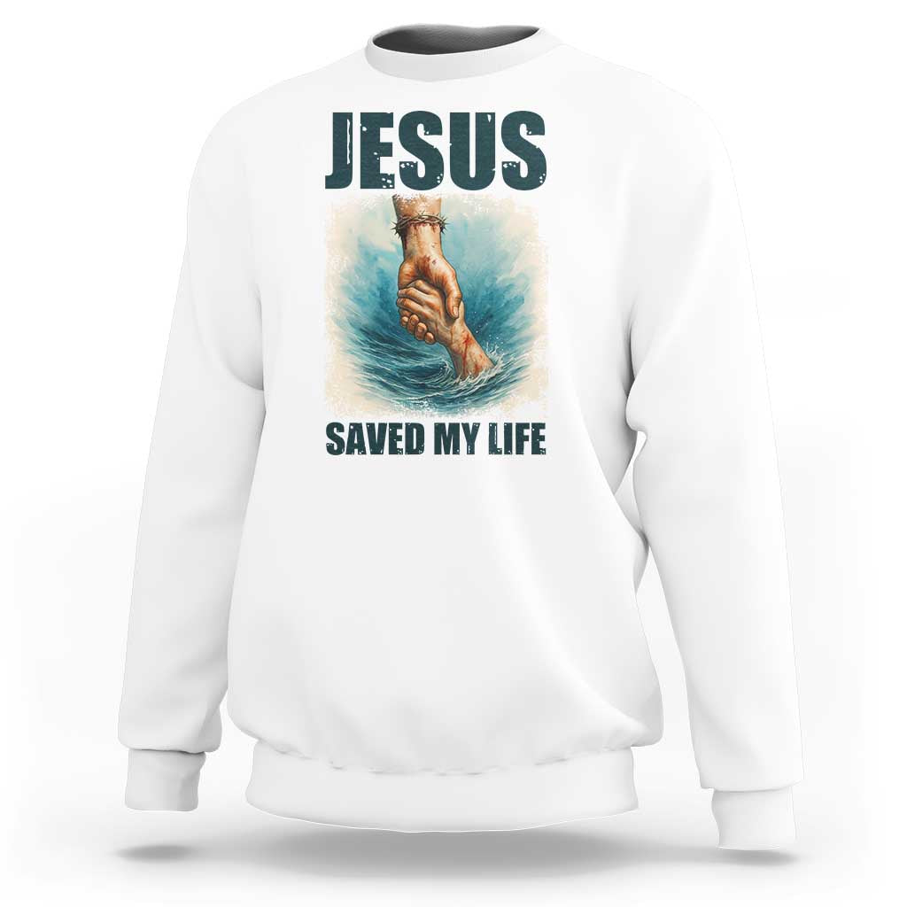 Jesus Saved My Life Sweatshirt Christian Bible Verse - Wonder Print Shop