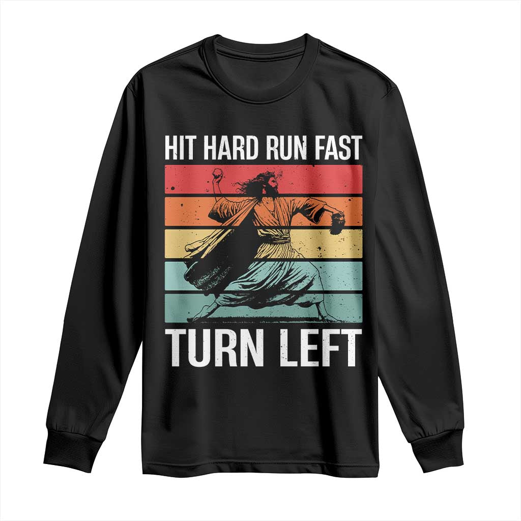 Hit Hard Run Fast Turn Left Long Sleeve Shirt Funny Jesus Baseball Player - Wonder Print Shop