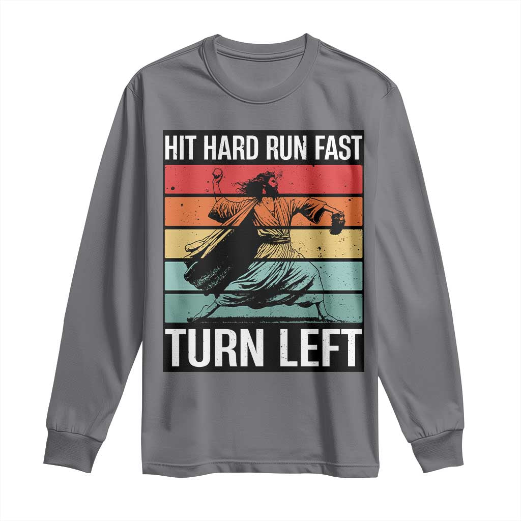 Hit Hard Run Fast Turn Left Long Sleeve Shirt Funny Jesus Baseball Player - Wonder Print Shop