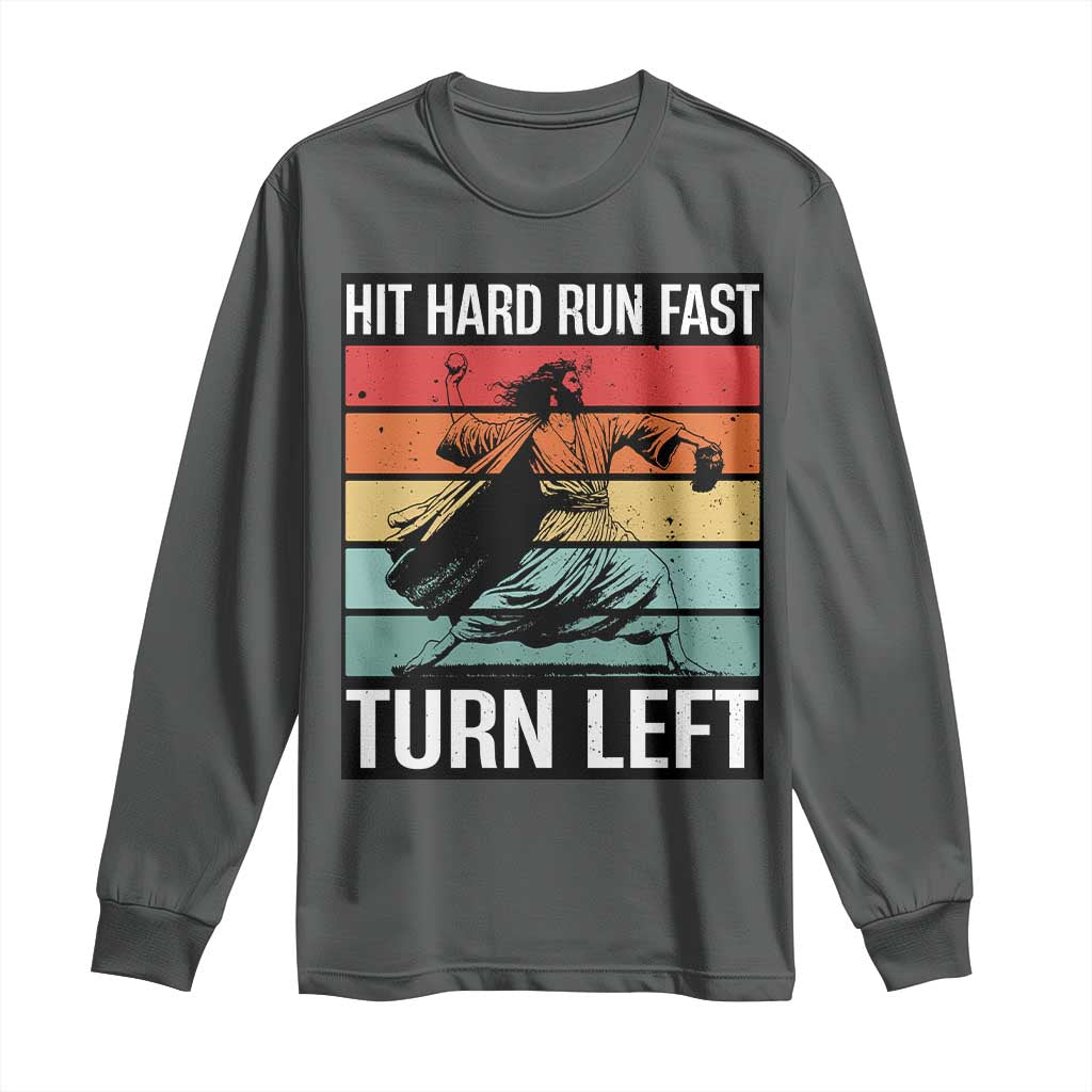 Hit Hard Run Fast Turn Left Long Sleeve Shirt Funny Jesus Baseball Player - Wonder Print Shop