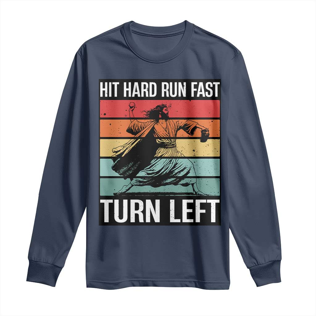 Hit Hard Run Fast Turn Left Long Sleeve Shirt Funny Jesus Baseball Player - Wonder Print Shop