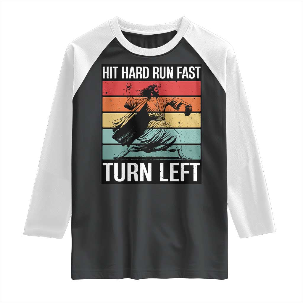 Hit Hard Run Fast Turn Left Raglan Shirt Funny Jesus Baseball Player - Wonder Print Shop