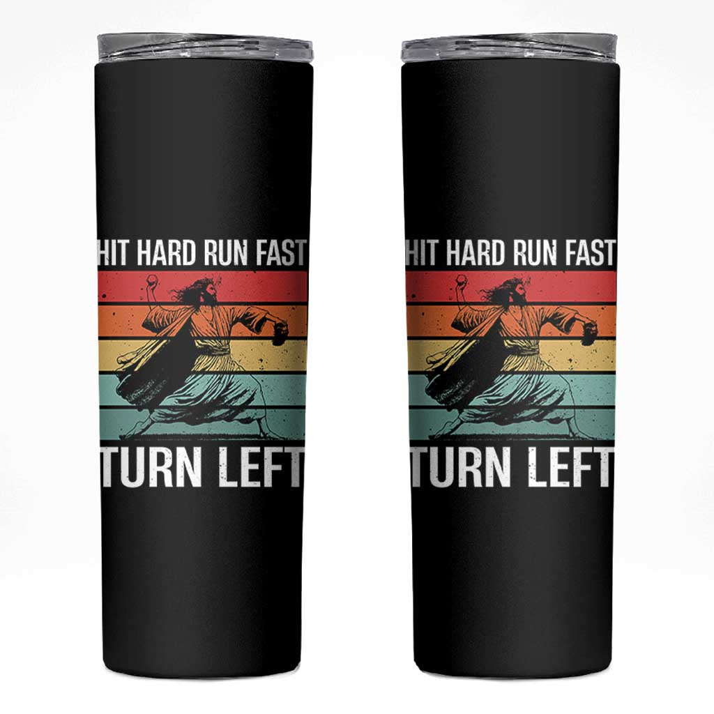 Hit Hard Run Fast Turn Left Skinny Tumbler Funny Jesus Baseball Player