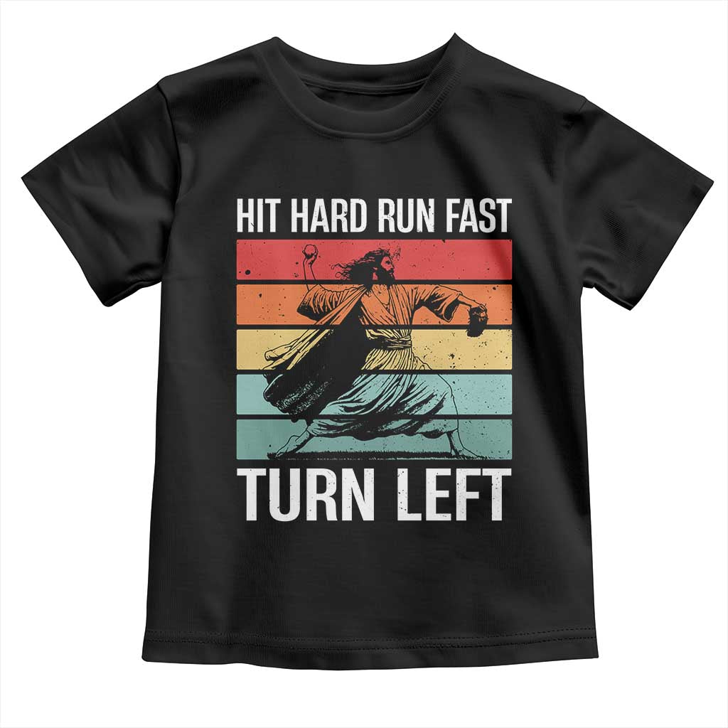 Hit Hard Run Fast Turn Left Toddler T Shirt Funny Jesus Baseball Player - Wonder Print Shop