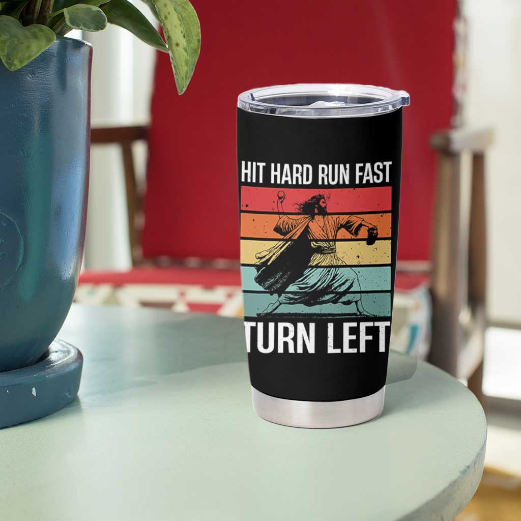 Hit Hard Run Fast Turn Left Tumbler Cup Funny Jesus Baseball Player