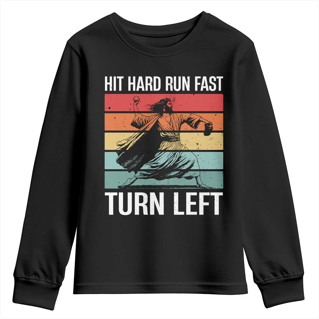 Hit Hard Run Fast Turn Left Youth Sweatshirt Funny Jesus Baseball Player - Wonder Print Shop