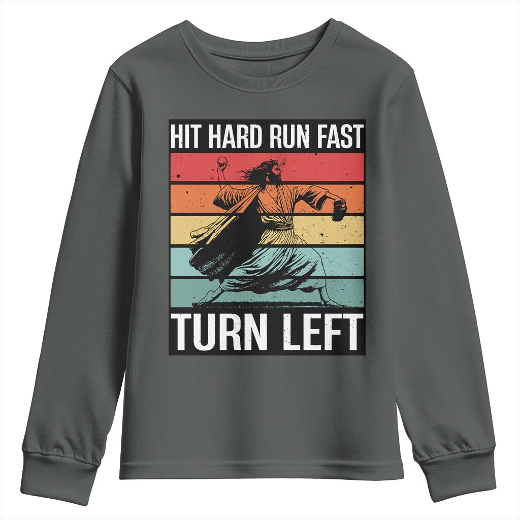 Hit Hard Run Fast Turn Left Youth Sweatshirt Funny Jesus Baseball Player - Wonder Print Shop