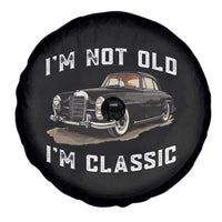 I'm Not Old I'm Classic Spare Tire Cover Funny Vintage Car Enthusiast - Wonder Print Shop