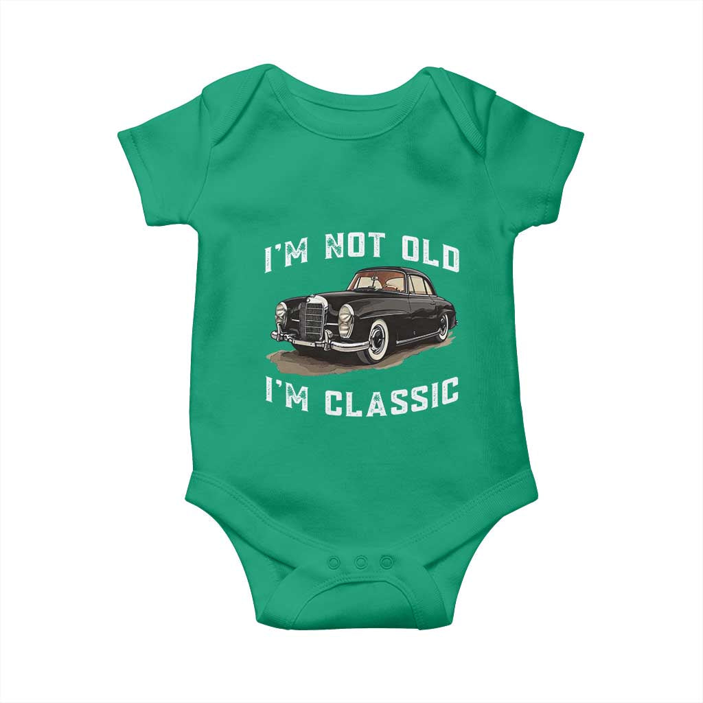 I'm Not Old I'm Classic Baby Onesie Funny Vintage Car Enthusiast - Wonder Print Shop