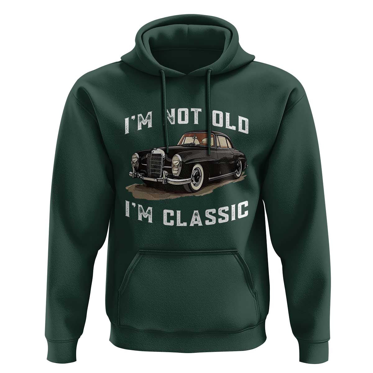I'm Not Old I'm Classic Hoodie Funny Vintage Car Enthusiast - Wonder Print Shop