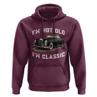 I'm Not Old I'm Classic Hoodie Funny Vintage Car Enthusiast - Wonder Print Shop