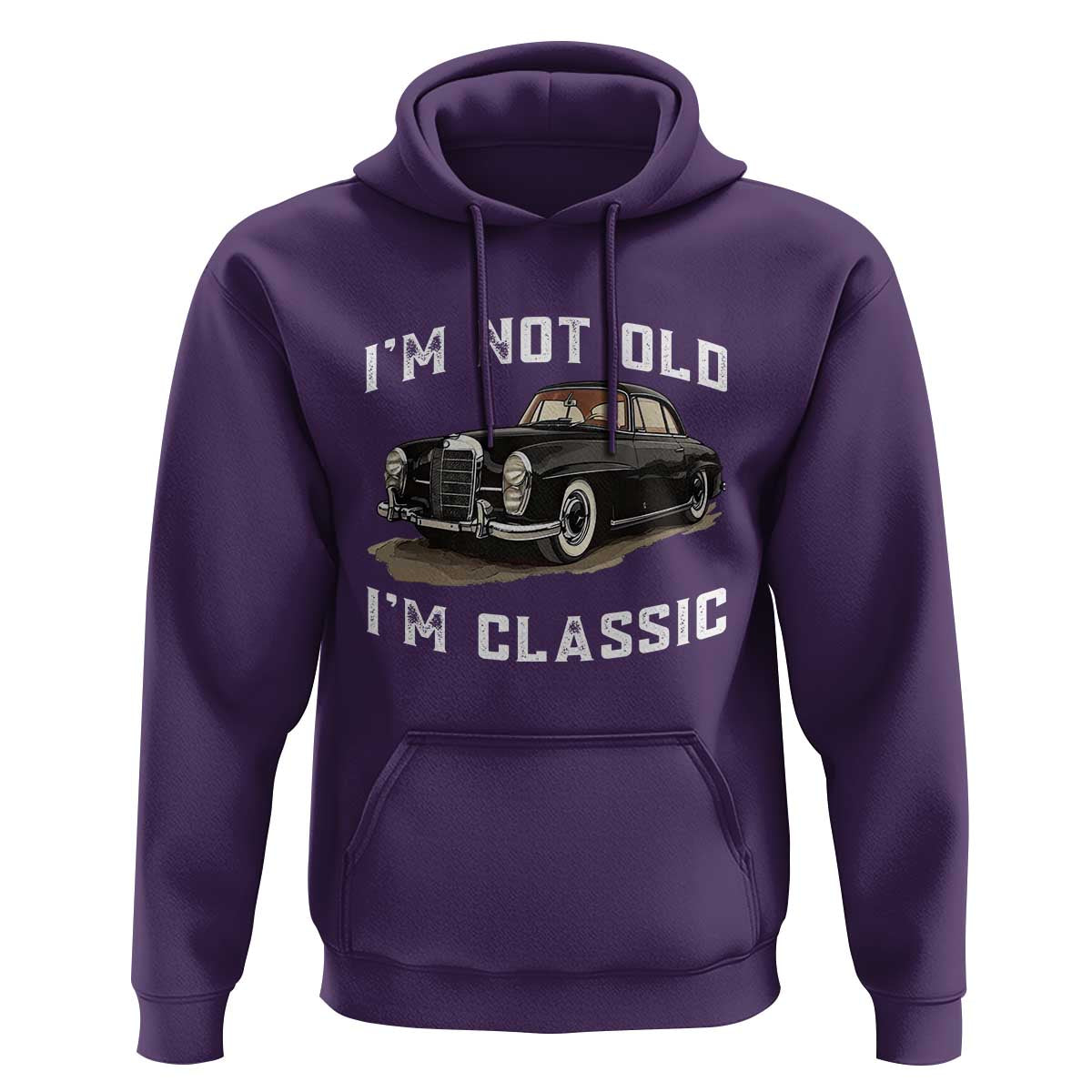 I'm Not Old I'm Classic Hoodie Funny Vintage Car Enthusiast - Wonder Print Shop