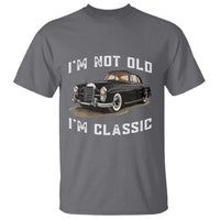I'm Not Old I'm Classic T Shirt Funny Vintage Car Enthusiast - Wonder Print Shop