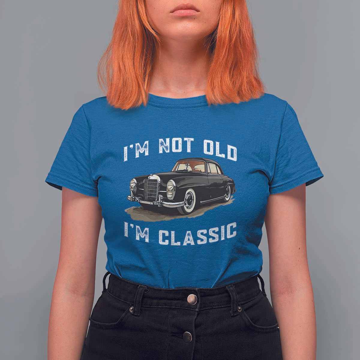 I'm Not Old I'm Classic T Shirt For Women Funny Vintage Car Enthusiast - Wonder Print Shop