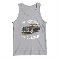 I'm Not Old I'm Classic Tank Top Funny Vintage Car Enthusiast - Wonder Print Shop