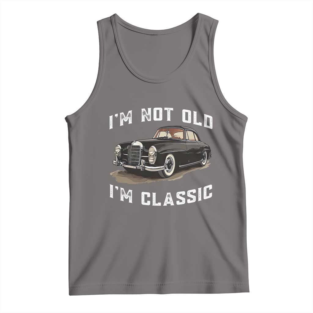I'm Not Old I'm Classic Tank Top Funny Vintage Car Enthusiast - Wonder Print Shop