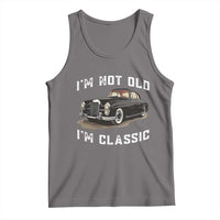 I'm Not Old I'm Classic Tank Top Funny Vintage Car Enthusiast - Wonder Print Shop