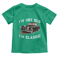 I'm Not Old I'm Classic Toddler T Shirt Funny Vintage Car Enthusiast - Wonder Print Shop