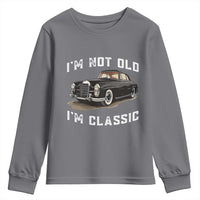 I'm Not Old I'm Classic Youth Sweatshirt Funny Vintage Car Enthusiast - Wonder Print Shop