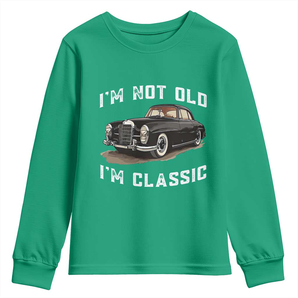 I'm Not Old I'm Classic Youth Sweatshirt Funny Vintage Car Enthusiast - Wonder Print Shop