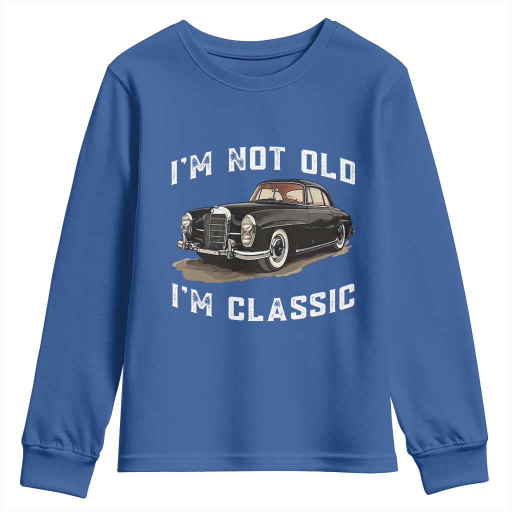 I'm Not Old I'm Classic Youth Sweatshirt Funny Vintage Car Enthusiast - Wonder Print Shop