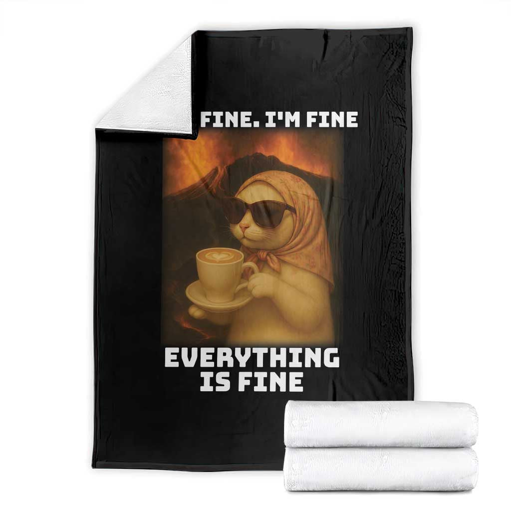 Funny Cat Meme Throw Blanket It Is Fine I Am Fine Every Thing Is Fine - Wonder Print Shop