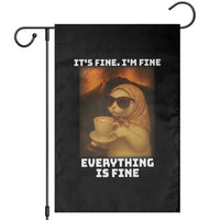 Funny Cat Meme Garden Flag It Is Fine I Am Fine Every Thing Is Fine - Wonder Print Shop