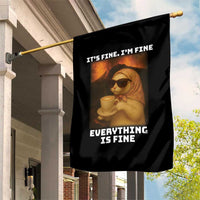 Funny Cat Meme Garden Flag It Is Fine I Am Fine Every Thing Is Fine - Wonder Print Shop