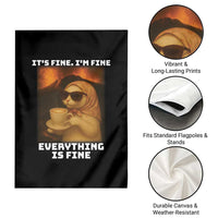 Funny Cat Meme Garden Flag It Is Fine I Am Fine Every Thing Is Fine - Wonder Print Shop