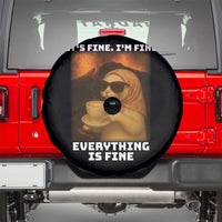 Funny Cat Meme Spare Tire Cover It Is Fine I Am Fine Every Thing Is Fine - Wonder Print Shop