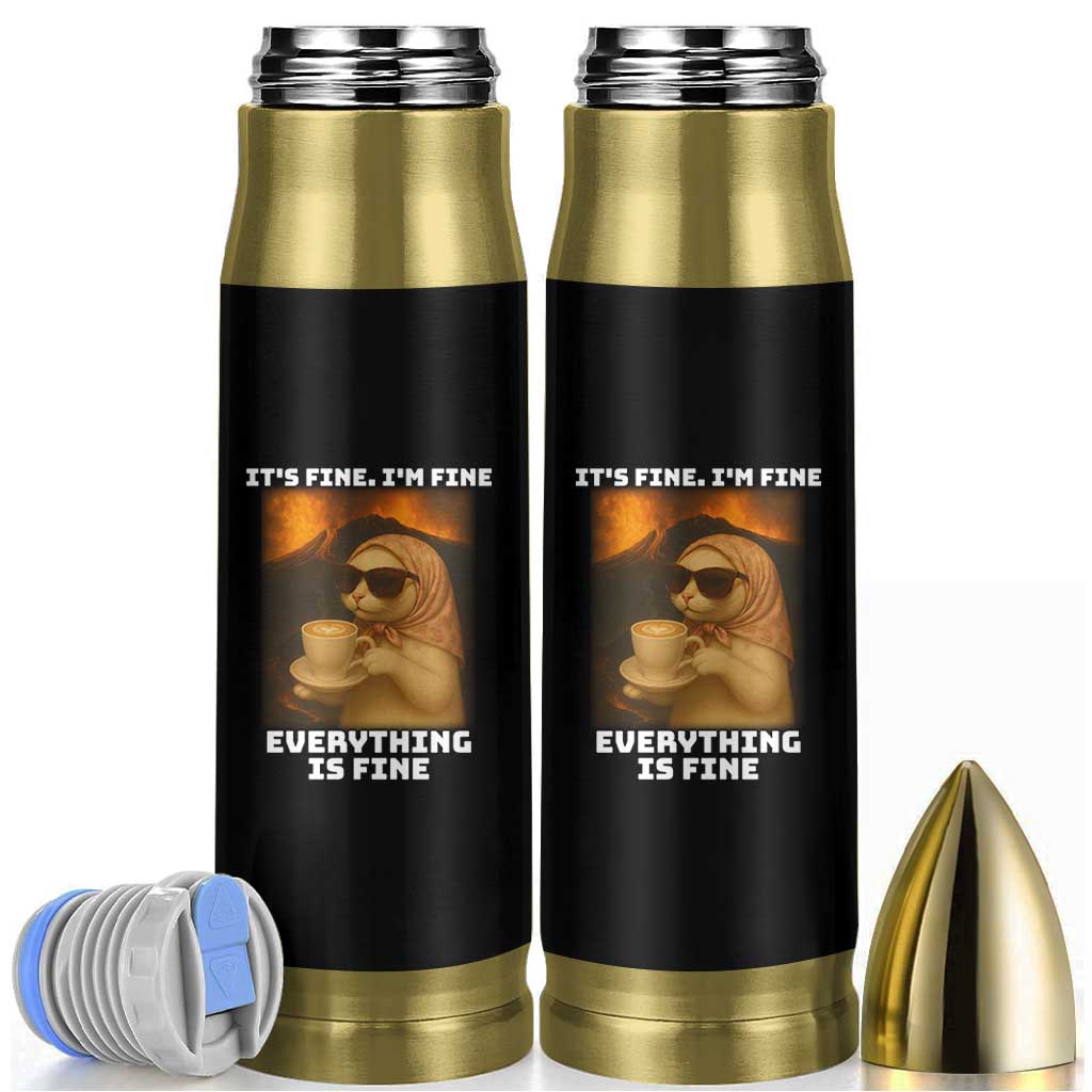 Funny Cat Meme Bullet Tumbler It Is Fine I Am Fine Every Thing Is Fine - Wonder Print Shop