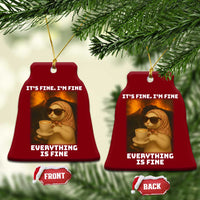 Funny Cat Meme Ceramic Ornament It Is Fine I Am Fine Every Thing Is Fine - Wonder Print Shop