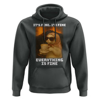 Funny Cat Meme Hoodie It Is Fine I Am Fine Every Thing Is Fine - Wonder Print Shop
