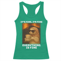 Funny Cat Meme Racerback Tank Top It Is Fine I Am Fine Every Thing Is Fine - Wonder Print Shop