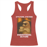 Funny Cat Meme Racerback Tank Top It Is Fine I Am Fine Every Thing Is Fine - Wonder Print Shop