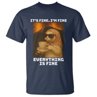 Funny Cat Meme T Shirt It Is Fine I Am Fine Every Thing Is Fine - Wonder Print Shop