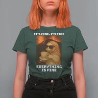 Funny Cat Meme T Shirt For Women It Is Fine I Am Fine Every Thing Is Fine - Wonder Print Shop