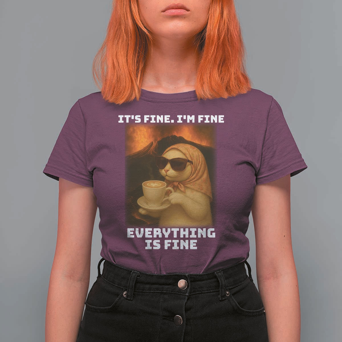 Funny Cat Meme T Shirt For Women It Is Fine I Am Fine Every Thing Is Fine - Wonder Print Shop