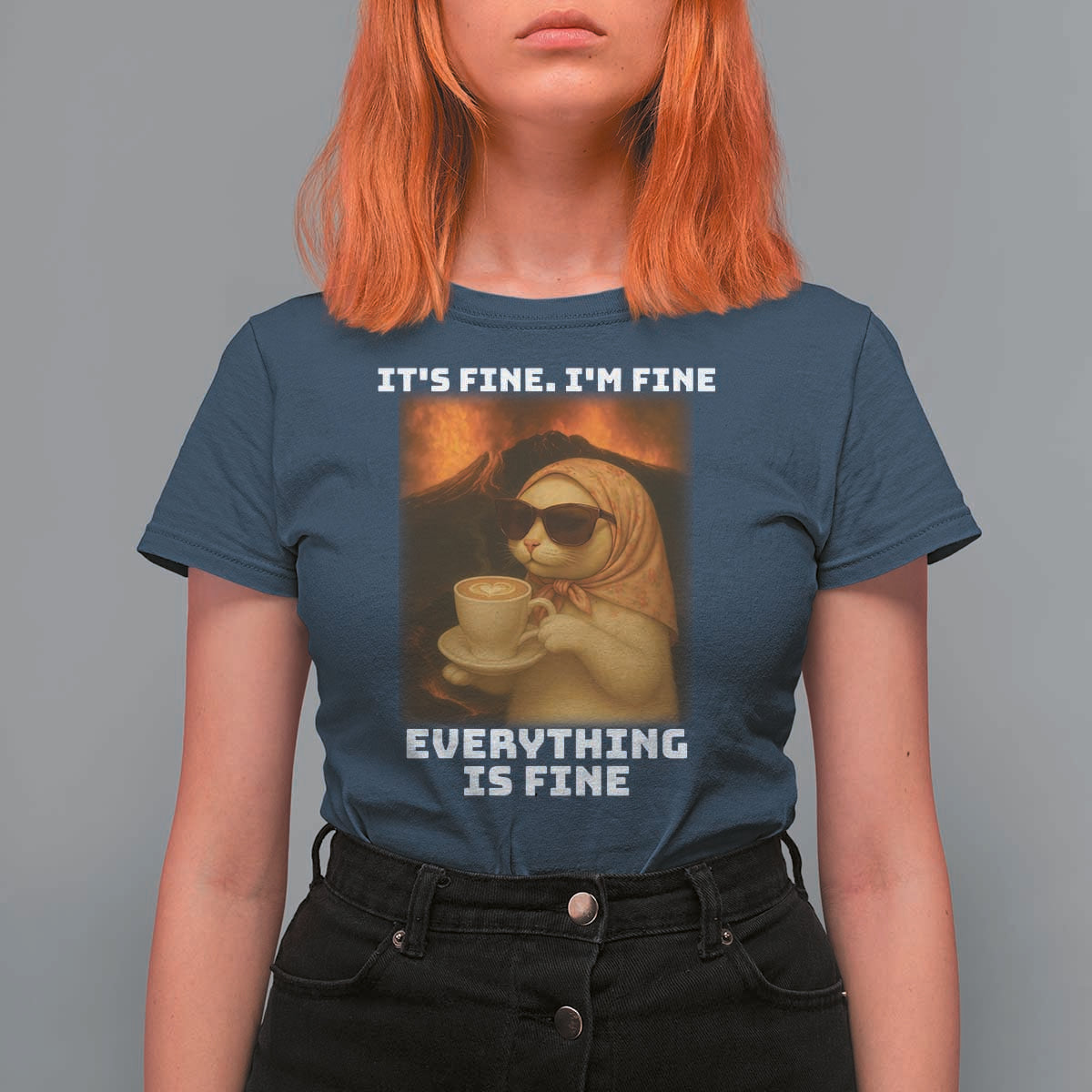 Funny Cat Meme T Shirt For Women It Is Fine I Am Fine Every Thing Is Fine - Wonder Print Shop
