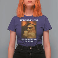 Funny Cat Meme T Shirt For Women It Is Fine I Am Fine Every Thing Is Fine - Wonder Print Shop