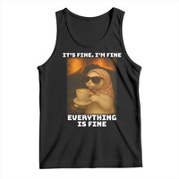 Funny Cat Meme Tank Top It Is Fine I Am Fine Every Thing Is Fine - Wonder Print Shop